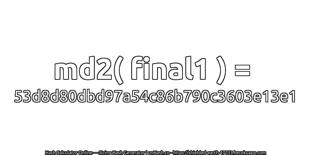 md2( final1 ) = 53d8d80dbd97a54c86b790c3603e13e1 | unHash.co