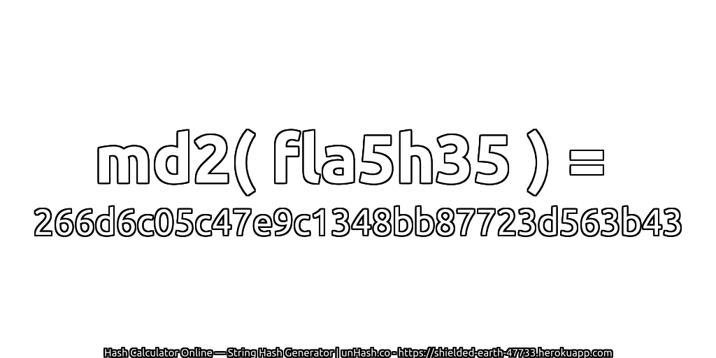 md2( fla5h35 ) = 266d6c05c47e9c1348bb87723d563b43 | unHash.co