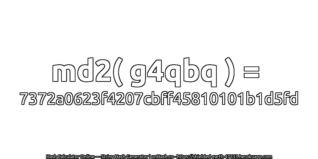 md2( g4qbq ) = 7372a0623f4207cbff45810101b1d5fd | unHash.co