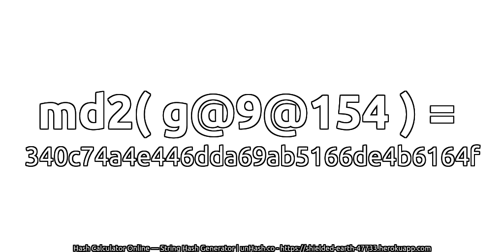 md2( g@9@154 ) = 340c74a4e446dda69ab5166de4b6164f | unHash.co