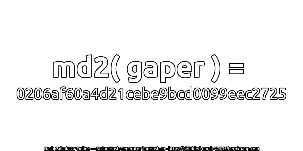 md2( gaper ) = 0206af60a4d21cebe9bcd0099eec2725 | unHash.co