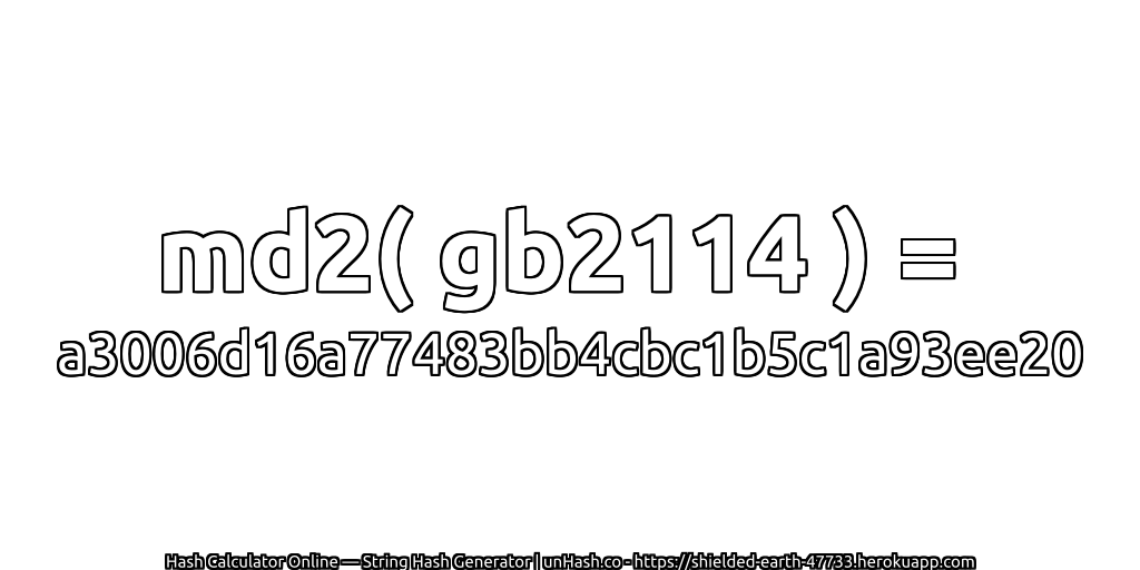 md2( gb2114 ) = a3006d16a77483bb4cbc1b5c1a93ee20 | unHash.co