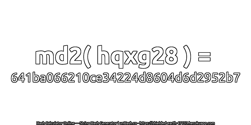 md2( hqxg28 ) = 641ba066210ce34224d8604d6d2952b7 | unHash.co