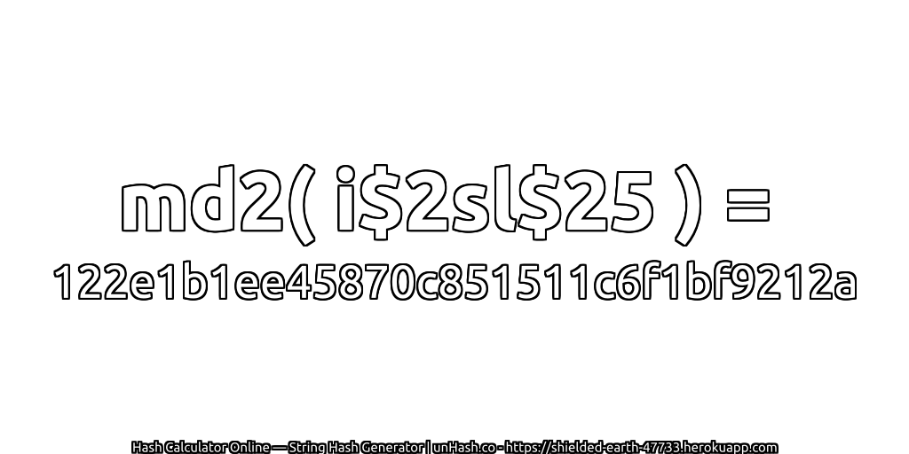 md2( i$2sl$25 ) = 122e1b1ee45870c851511c6f1bf9212a | unHash.co