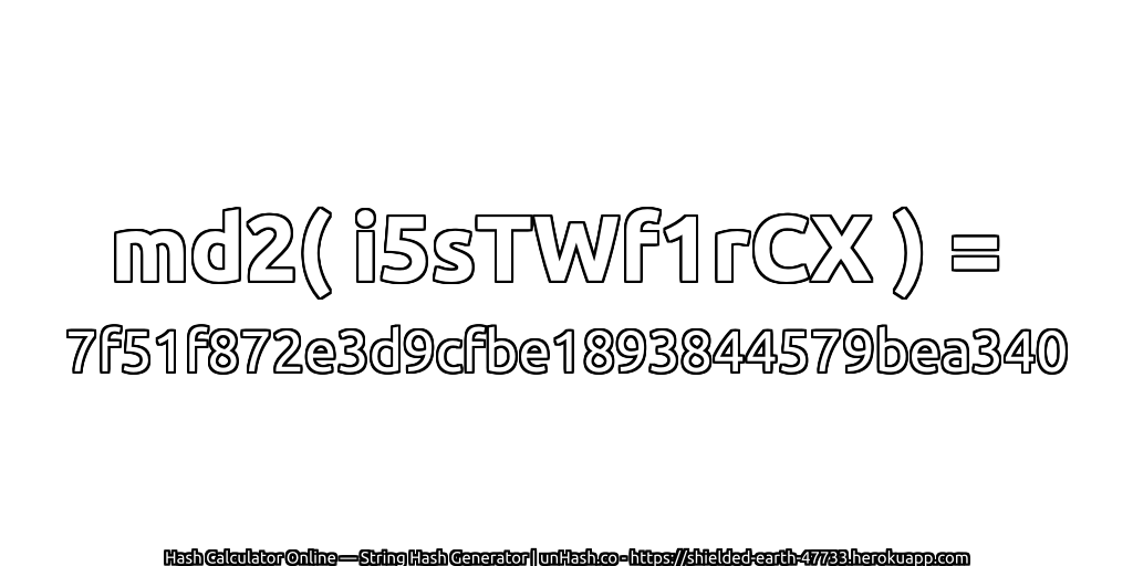 md2( i5sTWf1rCX ) = 7f51f872e3d9cfbe1893844579bea340 | unHash.co