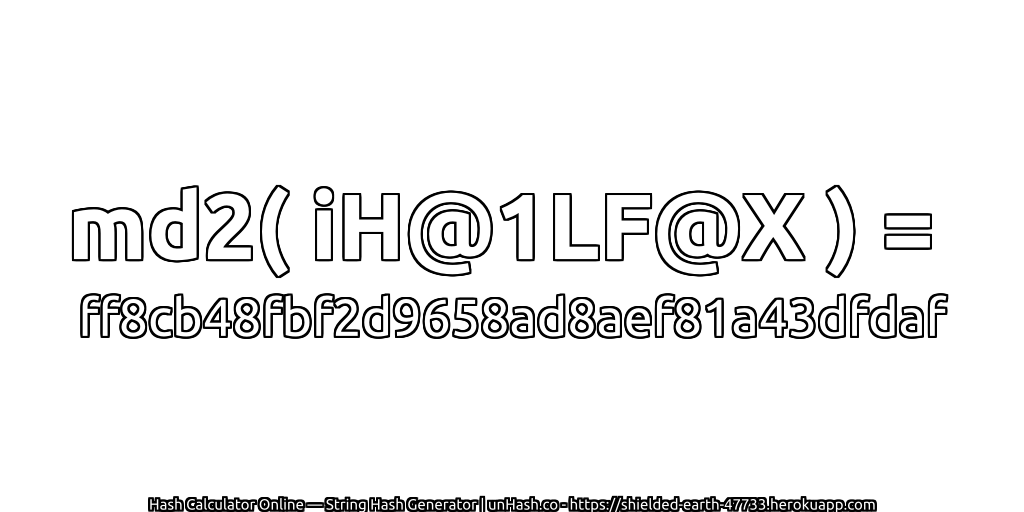 md2( iH@1LF@X ) = ff8cb48fbf2d9658ad8aef81a43dfdaf | unHash.co