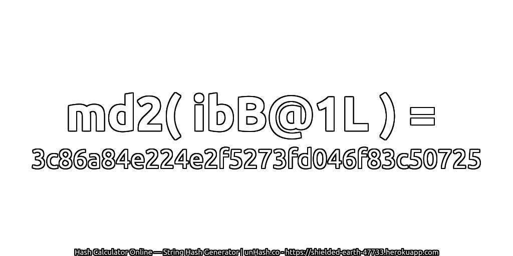 md2( ibB@1L ) = 3c86a84e224e2f5273fd046f83c50725 | unHash.co