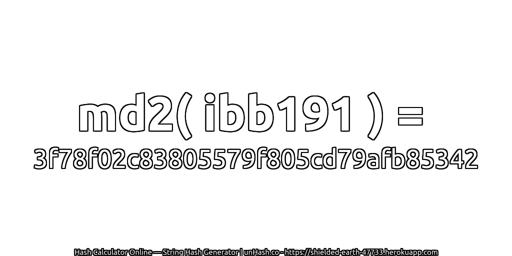 md2( ibb191 ) = 3f78f02c83805579f805cd79afb85342 | unHash.co