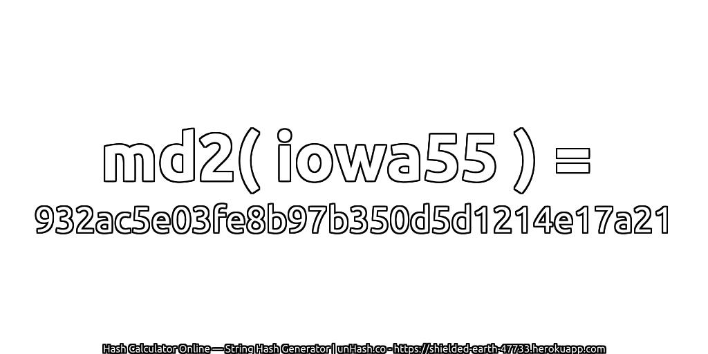 md2( iowa55 ) = 932ac5e03fe8b97b350d5d1214e17a21 | unHash.co