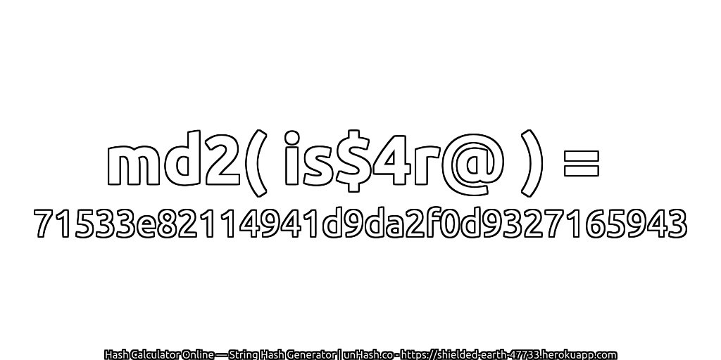 md2( is$4r@ ) = 71533e82114941d9da2f0d9327165943 | unHash.co