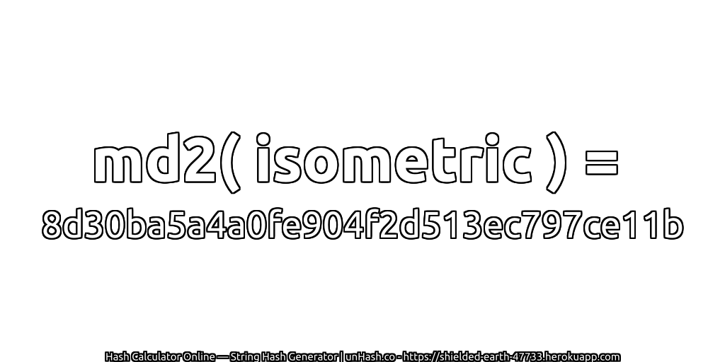 md2( isometric ) = 8d30ba5a4a0fe904f2d513ec797ce11b | unHash.co