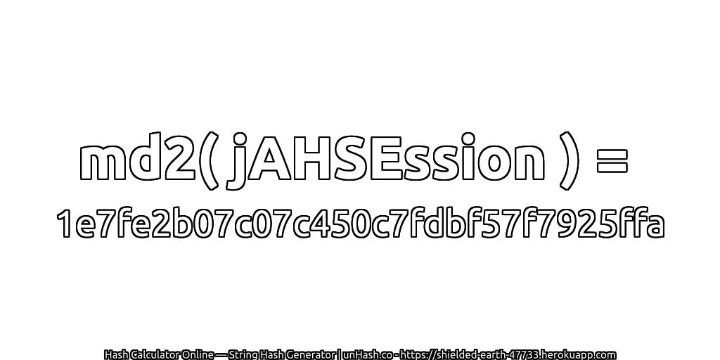 md2( jAHSEssion ) = 1e7fe2b07c07c450c7fdbf57f7925ffa | unHash.co