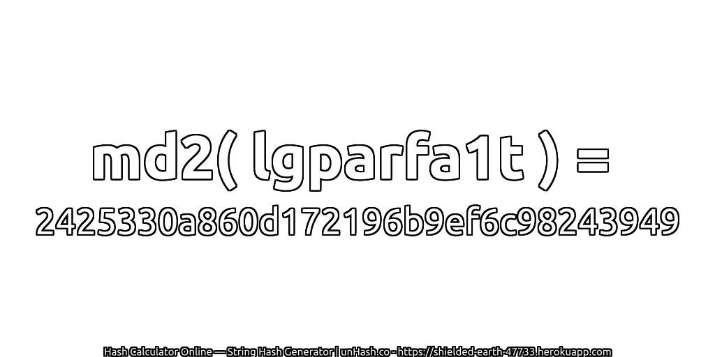 md2( lgparfa1t ) = 2425330a860d172196b9ef6c98243949 | unHash.co