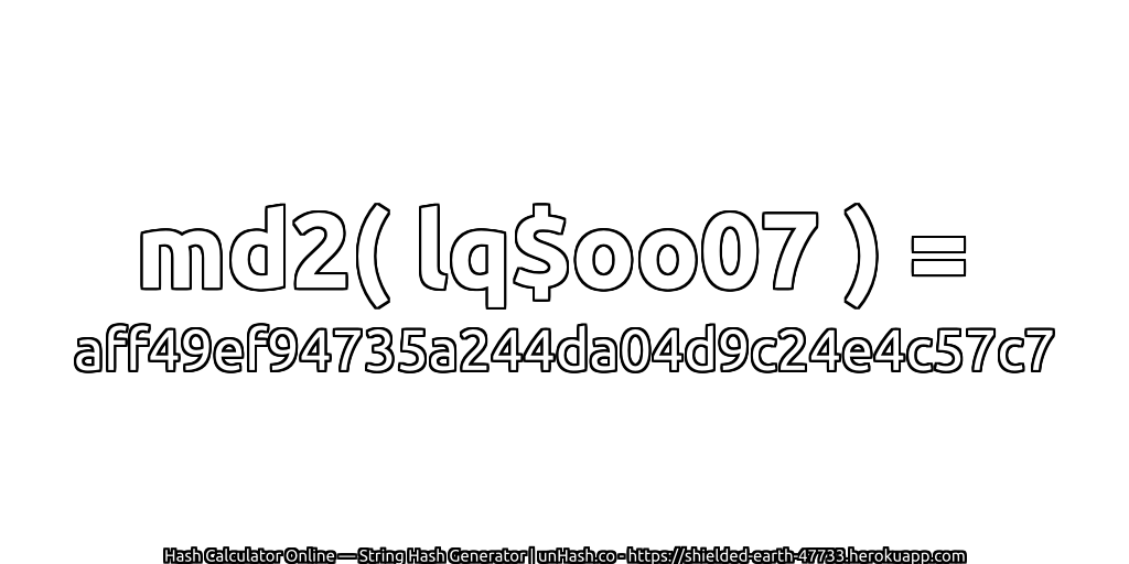 md2( lq$oo07 ) = aff49ef94735a244da04d9c24e4c57c7 | unHash.co