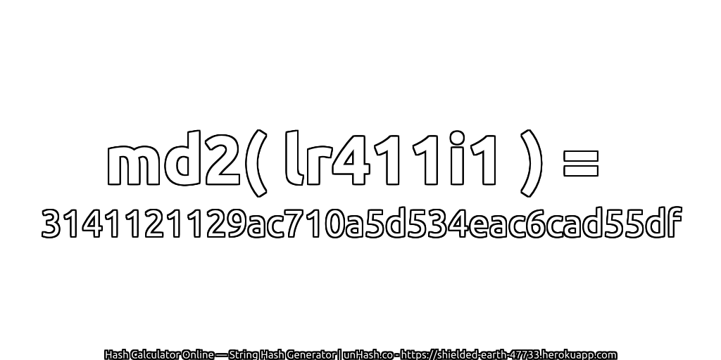 md2( lr411i1 ) = 3141121129ac710a5d534eac6cad55df | unHash.co