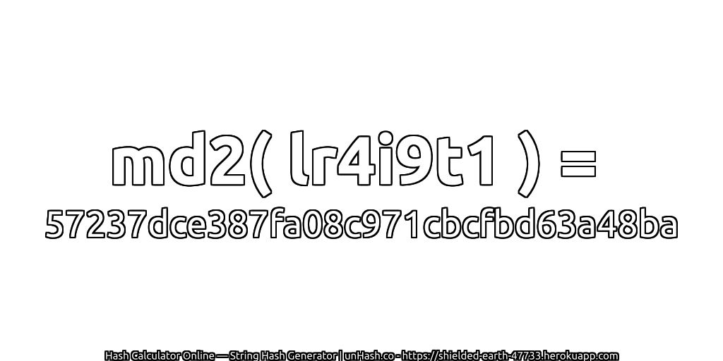 md2( lr4i9t1 ) = 57237dce387fa08c971cbcfbd63a48ba | unHash.co