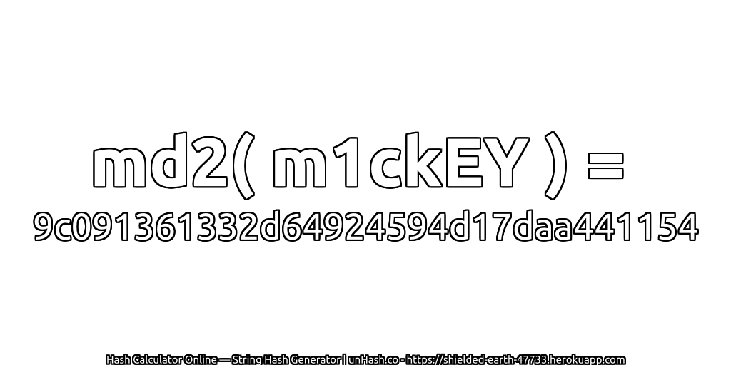 md2( m1ckEY ) = 9c091361332d64924594d17daa441154 | unHash.co