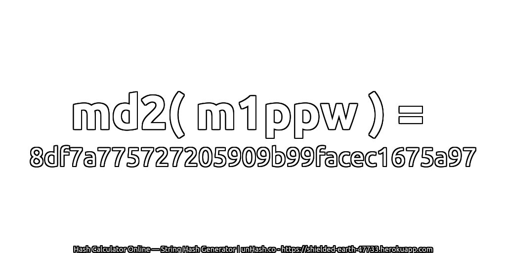 md2( m1ppw ) = 8df7a775727205909b99facec1675a97 | unHash.co