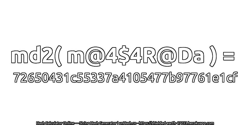md2( m@4$4R@Da ) = 72650431c55337a4105477b97761e1cf | unHash.co