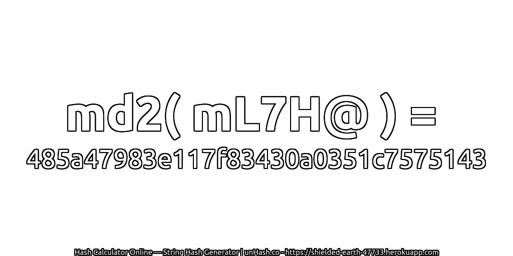 md2( mL7H@ ) = 485a47983e117f83430a0351c7575143 | unHash.co