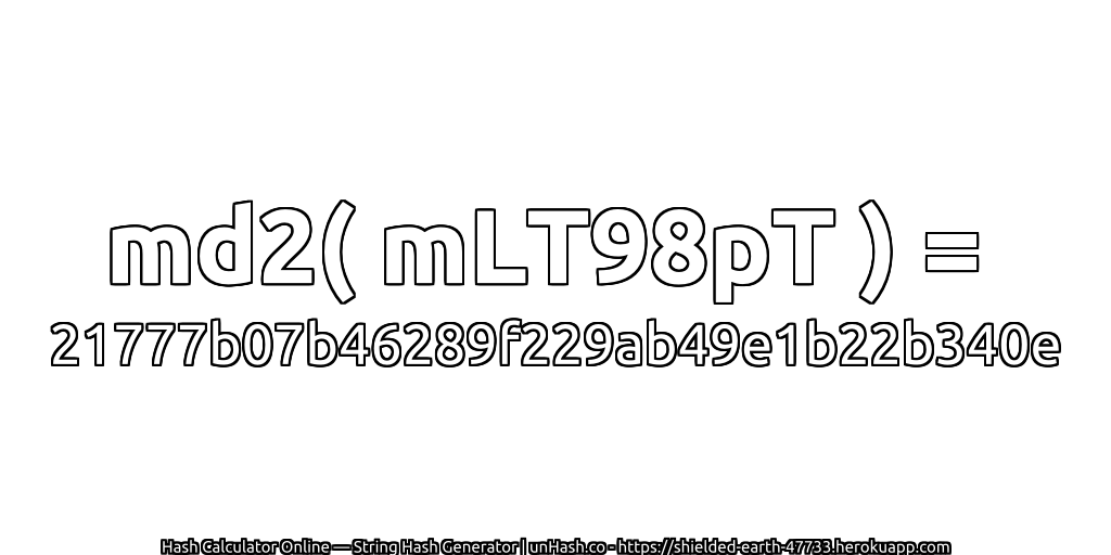 md2( mLT98pT ) = 21777b07b46289f229ab49e1b22b340e | unHash.co