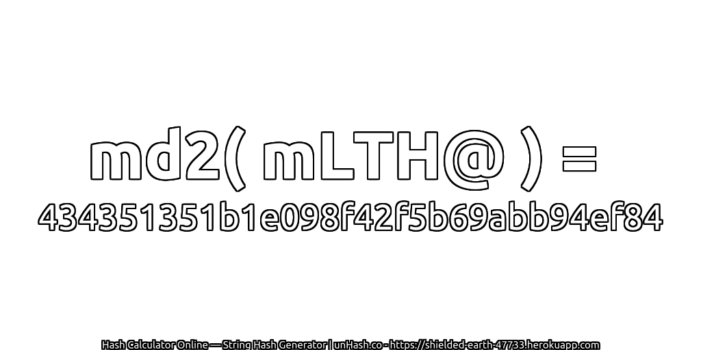 md2( mLTH@ ) = 434351351b1e098f42f5b69abb94ef84 | unHash.co