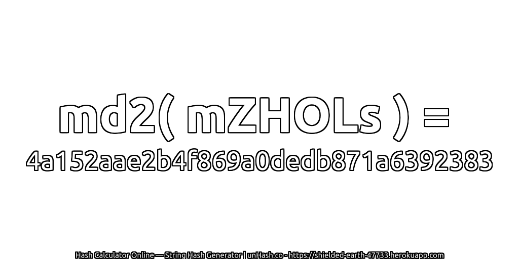 md2( mZHOLs ) = 4a152aae2b4f869a0dedb871a6392383 | unHash.co