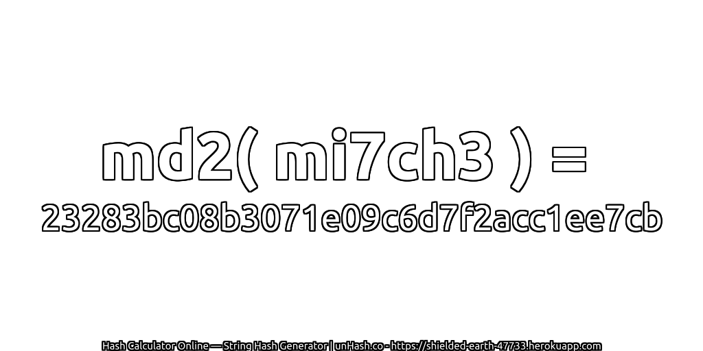 md2( mi7ch3 ) = 23283bc08b3071e09c6d7f2acc1ee7cb | unHash.co