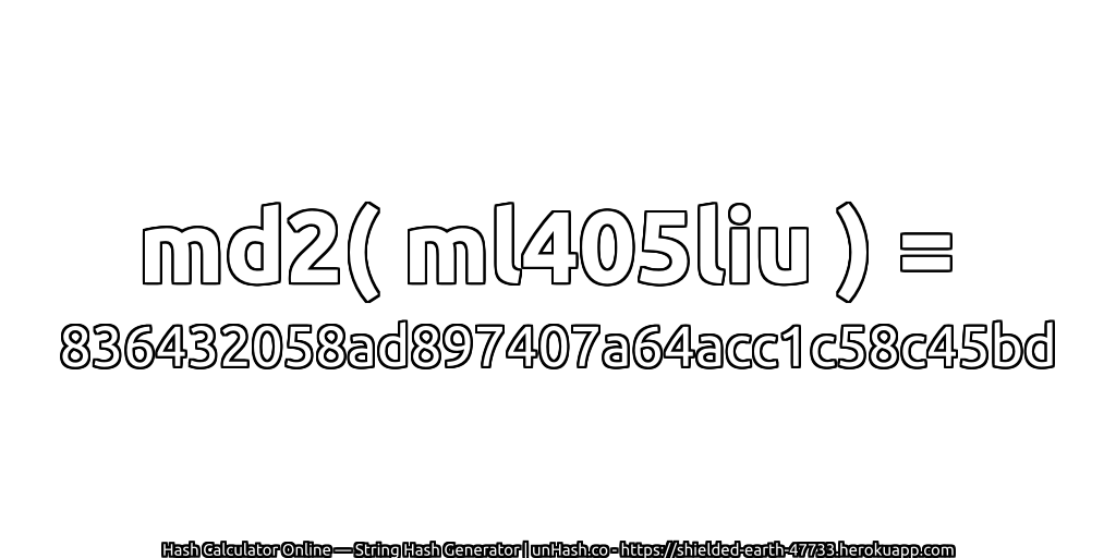 md2( ml405liu ) = 836432058ad897407a64acc1c58c45bd | unHash.co