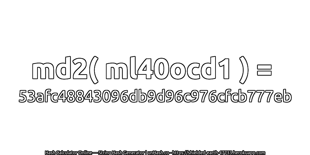 md2( ml40ocd1 ) = 53afc48843096db9d96c976cfcb777eb | unHash.co
