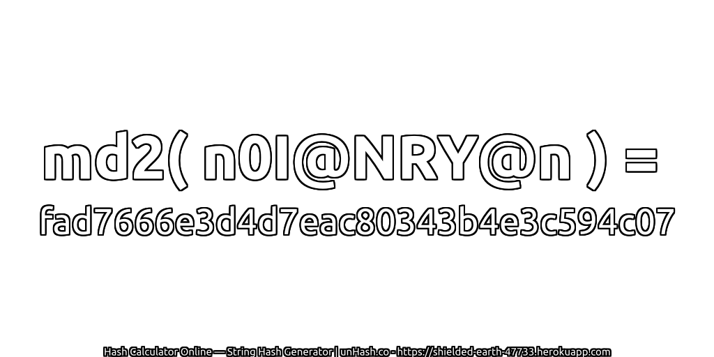 md2( n0I@NRY@n ) = fad7666e3d4d7eac80343b4e3c594c07 | unHash.co