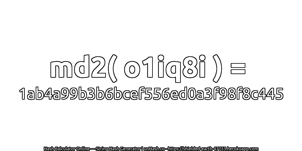 md2( o1iq8i ) = 1ab4a99b3b6bcef556ed0a3f98f8c445 | unHash.co