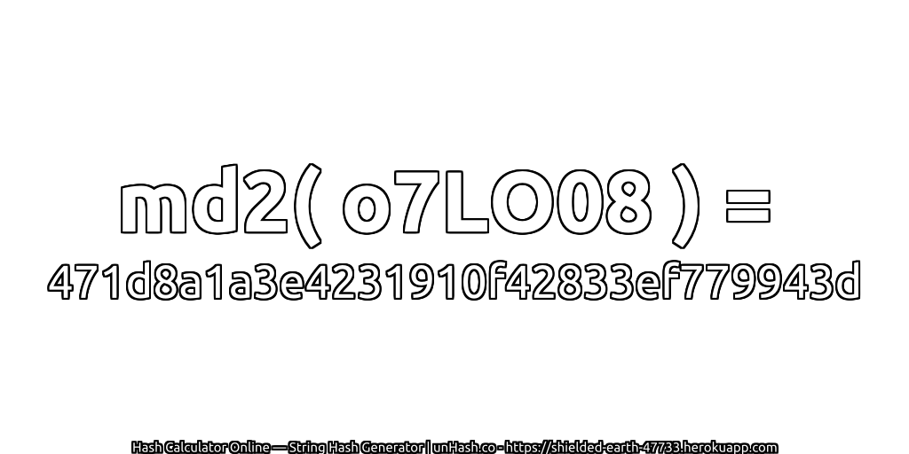 md2( o7LO08 ) = 471d8a1a3e4231910f42833ef779943d | unHash.co