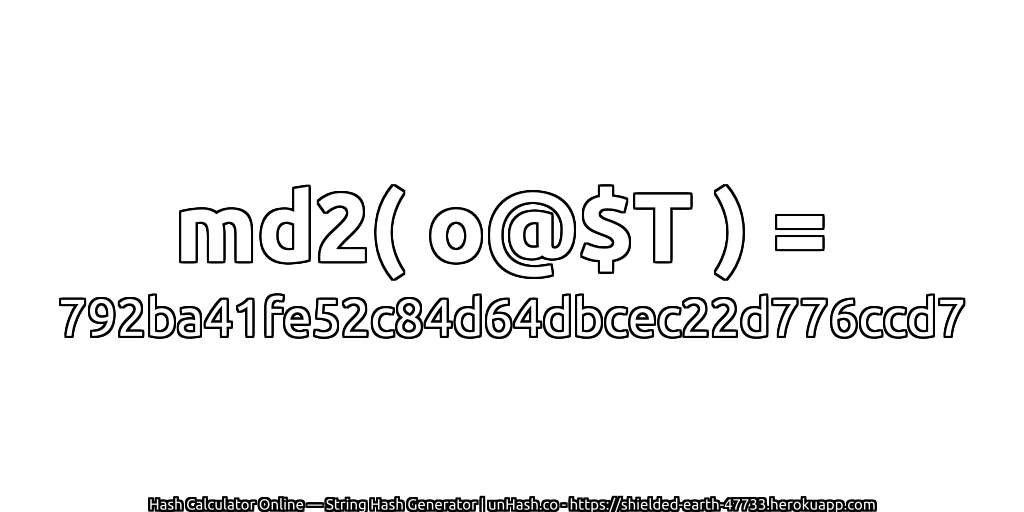 md2( o@$T ) = 792ba41fe52c84d64dbcec22d776ccd7 | unHash.co