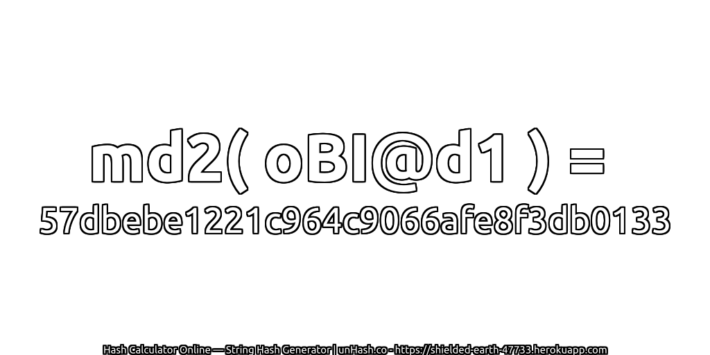 md2( oBI@d1 ) = 57dbebe1221c964c9066afe8f3db0133 | unHash.co
