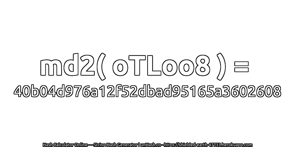 md2( oTLoo8 ) = 40b04d976a12f52dbad95165a3602608 | unHash.co