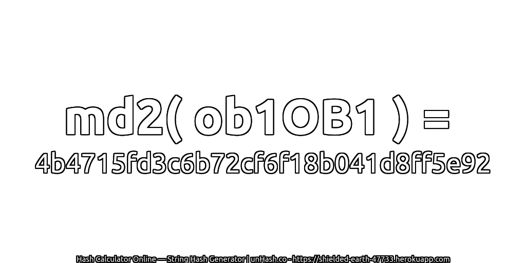 md2( ob1OB1 ) = 4b4715fd3c6b72cf6f18b041d8ff5e92 | unHash.co