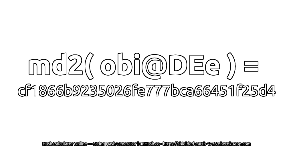 md2( obi@DEe ) = cf1866b9235026fe777bca66451f25d4 | unHash.co