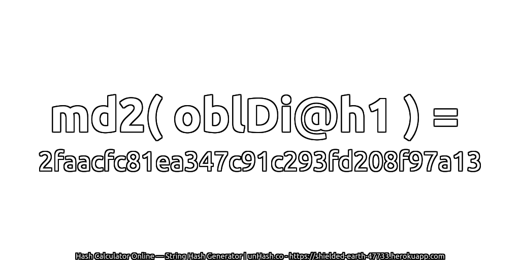 md2( oblDi@h1 ) = 2faacfc81ea347c91c293fd208f97a13 | unHash.co