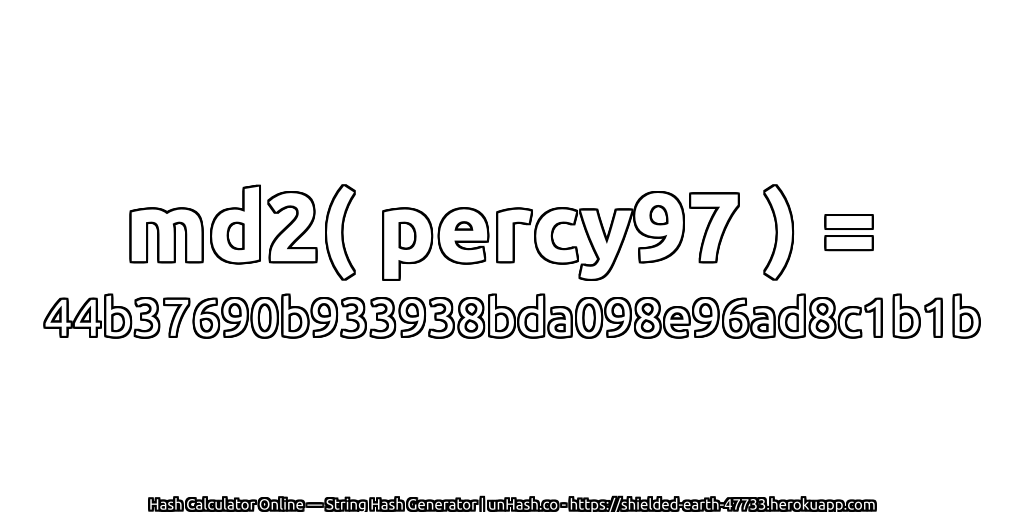 md2( percy97 ) = 44b37690b933938bda098e96ad8c1b1b | unHash.co