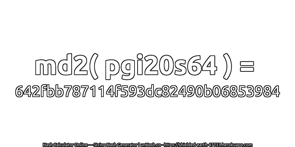 md2( pgi20s64 ) = 642fbb787114f593dc82490b06853984 | unHash.co