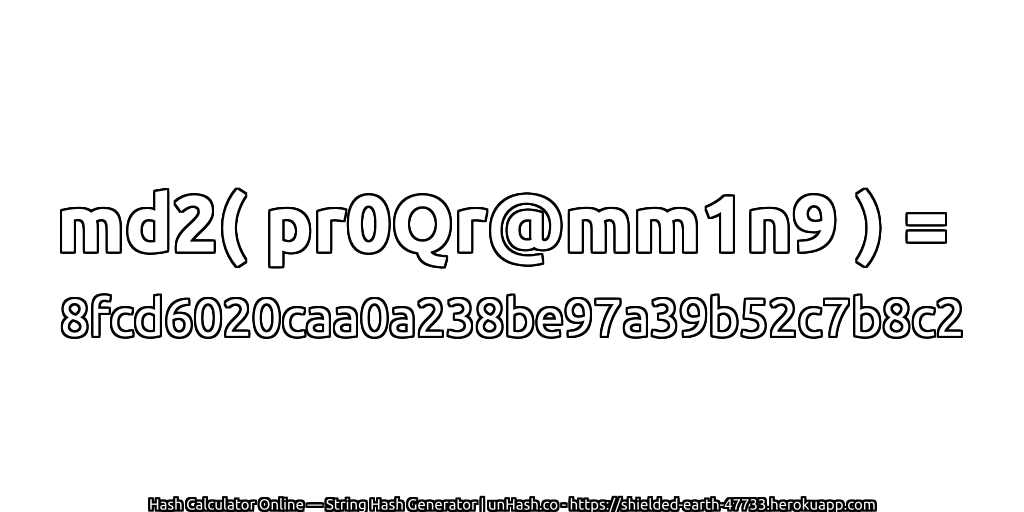 md2( pr0Qr@mm1n9 ) = 8fcd6020caa0a238be97a39b52c7b8c2 | unHash.co