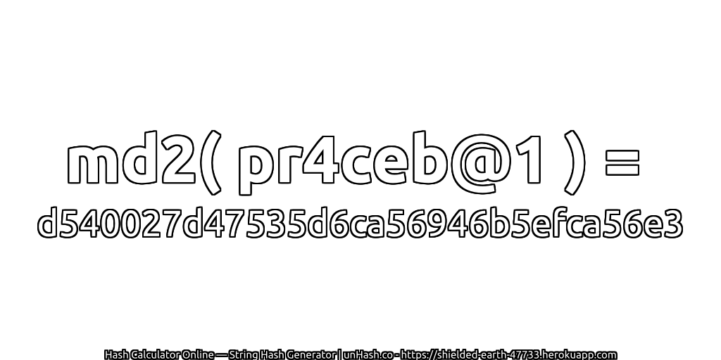 md2( pr4ceb@1 ) = d540027d47535d6ca56946b5efca56e3 | unHash.co