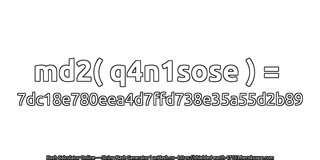 md2( q4n1sose ) = 7dc18e780eea4d7ffd738e35a55d2b89 | unHash.co