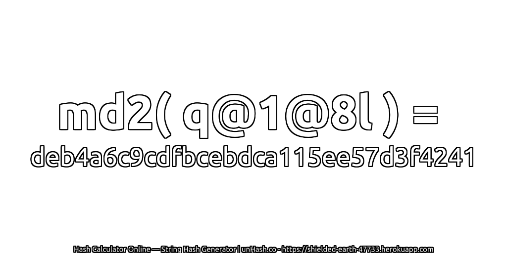 md2( q@1@8l ) = deb4a6c9cdfbcebdca115ee57d3f4241 | unHash.co