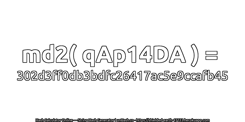 md2( qAp14DA ) = 302d3ff0db3bdfc26417ac5e9ccafb45 | unHash.co