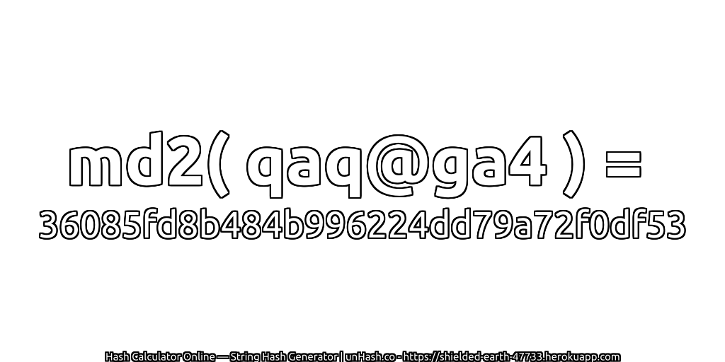 md2( qaq@ga4 ) = 36085fd8b484b996224dd79a72f0df53 | unHash.co
