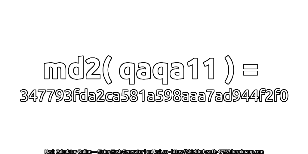 md2( qaqa11 ) = 347793fda2ca581a598aaa7ad944f2f0 | unHash.co
