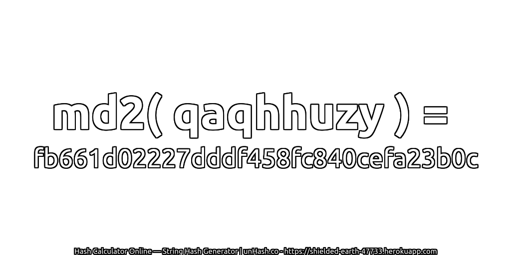 md2( qaqhhuzy ) = fb661d02227dddf458fc840cefa23b0c | unHash.co