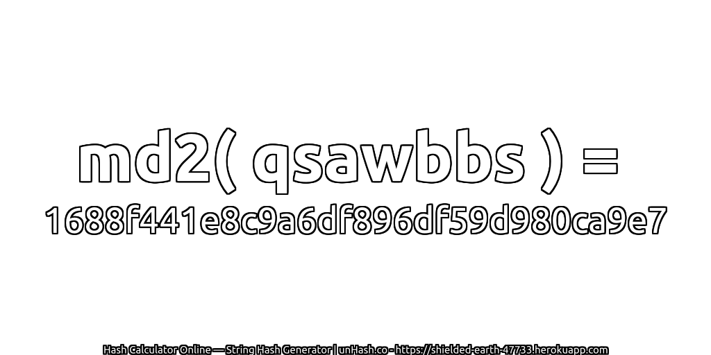 md2( qsawbbs ) = 1688f441e8c9a6df896df59d980ca9e7 | unHash.co